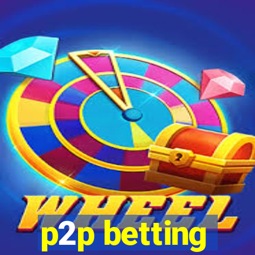 p2p betting